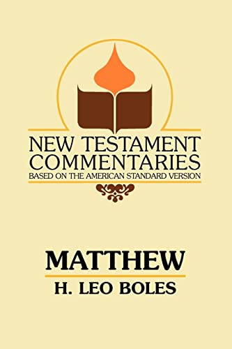 Matthew: A Commentary on the Gospel According to Matthew (New Testament Commentaries (Gospel Advocate))