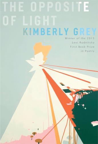 The Opposite of Light: Poems - Click to Buy