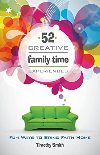52 Creative Family Time Experiences: Fun Ways to Bring Faith Home - Click to Buy