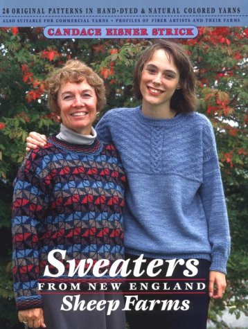 Sweaters from New England Sheep Farms: 26 Original Designs in Hand-Dyed and Natural Colored Yarns - Click to Buy