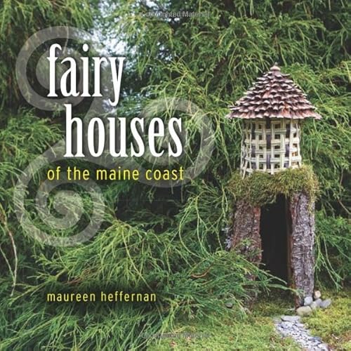 Fairy Houses of the Maine Coast - Click to Buy