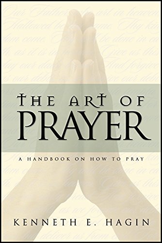 The Art of Prayer: A Handbook On How To Pray