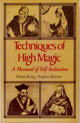 Techniques of High Magic: A Manual of Self-Initiation - Click to Buy