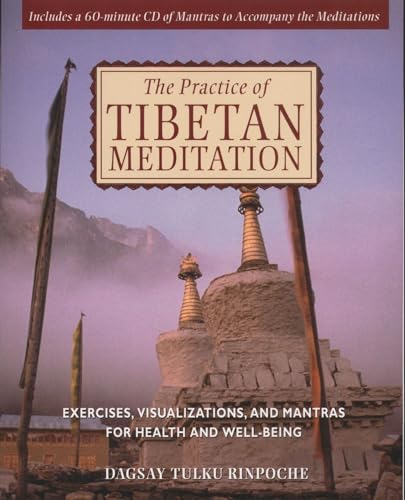 The Practice of Tibetan Meditation: Exercises, Visualizations, and Mantras for Health and Well-being - Click to Buy