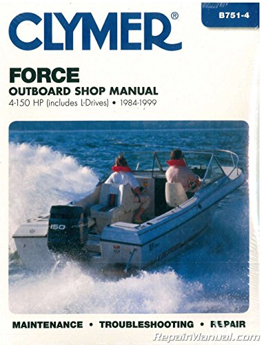 Clymer Force Outboard Shop Manual: 4-150 HP, Includes L-drives, 1984-1999 (CLYMER MARINE REPAIR) - Click to Buy
