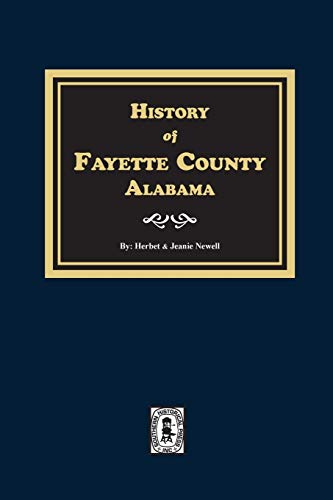 History of Fayette County, Alabama - Click to Buy