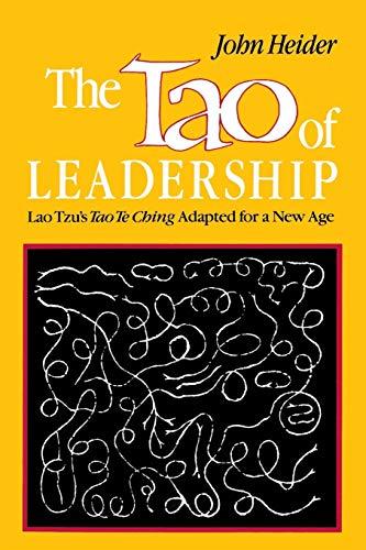 Tao of Leadership: Lao Tzu's Tao Te Ching Adapted for a New Age - Click to Buy