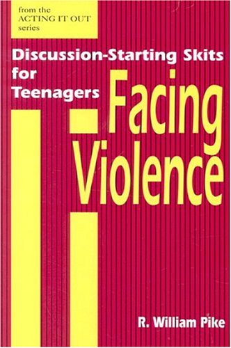Facing Violence: Discussion-Starting Skits for Teenagers (Acting It Out) - Click to Buy