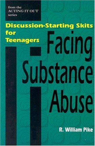 Facing Substance Abuse: Discussion-Starting Skits for Teenagers (Acting It Out) - Click to Buy