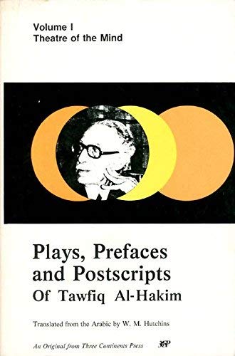 Plays, Prefaces and Postscripts of Tawfiq Al-Hakim - Click to Buy