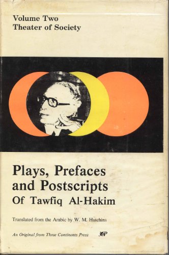 Plays, Prefaces and Postscripts of Tawfiq Al-Hakim - Click to Buy