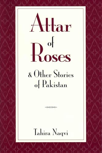 Attar of Roses and Other Stories from Pakistan - Click to Buy