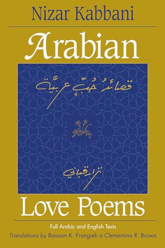 Arabian Love Poems: Full Arabic and English Texts (Three Continents Press) - Click to Buy
