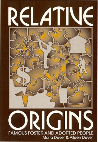 Relative Origins: Famous Foster and Adopted People - Click to Buy