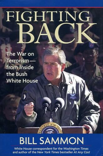 Fighting Back: The War on Terrorism from Inside the Bush White House - Click to Buy