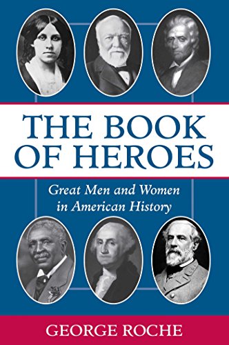 The Book of Heroes : Great Men and Women in American History - Click to Buy