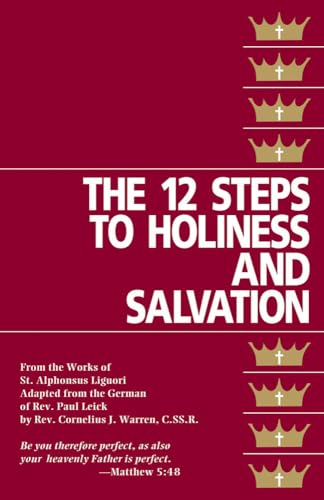 The Twelve Steps To Holiness And Salvation - Click to Buy
