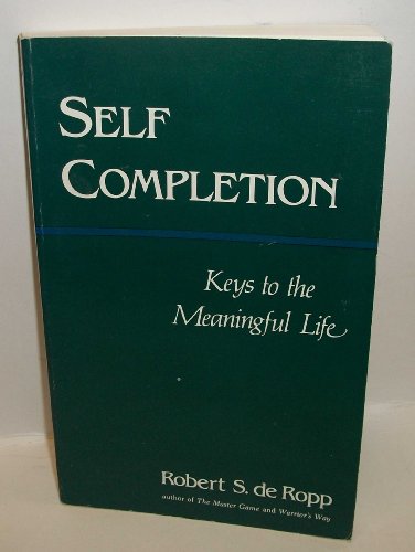 Self-Completion: Keys to the Meaningful Life - Click to Buy