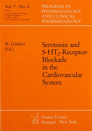 Serotonin and 5-Ht2 Receptor Blockade in the Cardiovascular System (PROGRESS IN PHARMACOLOGY AND CLINICAL PHARMACOLOGY) - Click to Buy