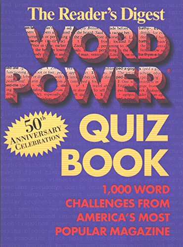 The Reader's Digest Word Power Quiz Book: 1,000 Word Challenges from America's Most Popular Magazine - Click to Buy