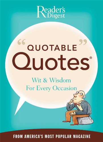 Quotable Quotes: Wit and Wisdom for All Occasions from America's Most Popular Magazine - Click to Buy