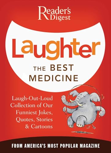 Laughter the Best Medicine: A Laugh-Out-Loud Collection of our Funniest Jokes, Quotes, Stories & Cartoons(Reader's Digest) - Click to Buy