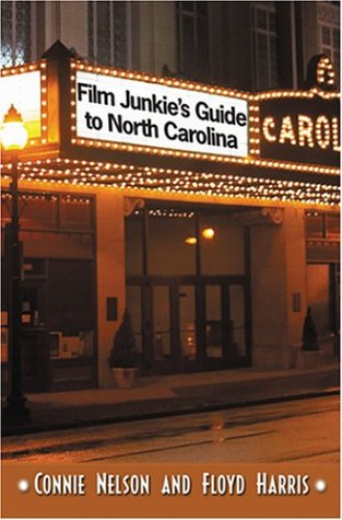 Film Junkie's Guide to North Carolina - Click to Buy