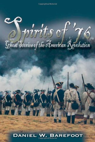 Spirits of '76: Ghost Stories of the American Revolution - Click to Buy