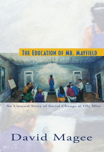 The Education of Mr. Mayfield: An Unusual Story of Social Change at Ole Miss - Click to Buy