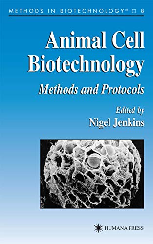 Animal Cell Biotechnology: Methods and Protocols (Volume 8) - Click to Buy
