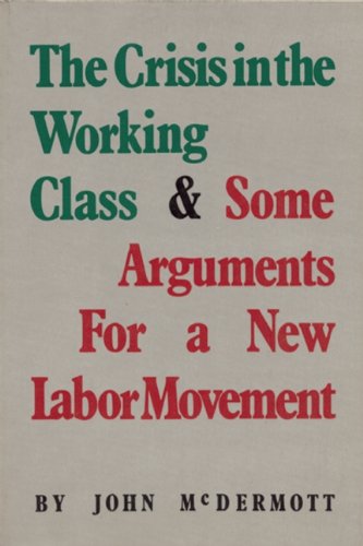 Crisis in the Working Class - Click to Buy