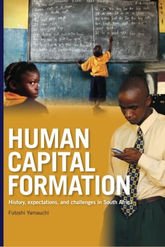 Human Capital Formation: History, Expectations and Challenges in South Africa - Click to Buy