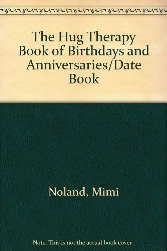 The Hug Therapy Book of Birthdays and Anniversaries/Date Book - Click to Buy