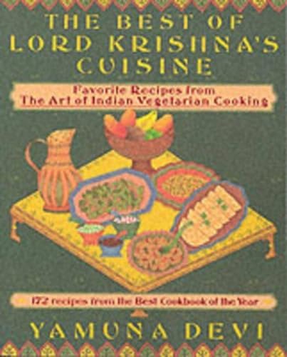 The Best of Lord Krishna's Cuisine: 172 Recipes from the Art of Indian Vegetarian Cooking - Click to Buy