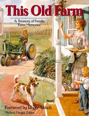 This Old Farm: A Treasury of Family Farm Memories - Click to Buy