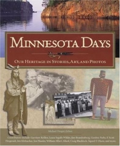 Minnesota Days: Our Heritage in Stories, Art, and Photos - Click to Buy