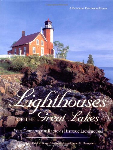 Lighthouses of the Great Lakes: Your Ultimate Guide to the Region's Historic Lighthouses (Pictorial Discovery Guide) - Click to Buy