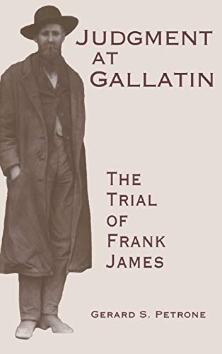 Judgment at Gallatin: The Trial of Frank James (Molecular Biology Intelligence Unit) - Click to Buy