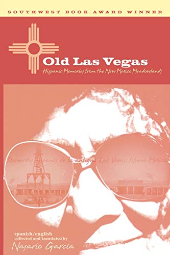 Old Las Vegas: Hispanic Memories from the New Mexico Meadowlands - Click to Buy