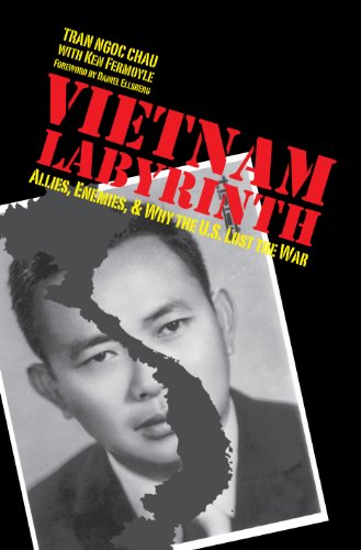 Vietnam Labyrinth: Allies, Enemies, and Why the U.S. Lost the War - Click to Buy