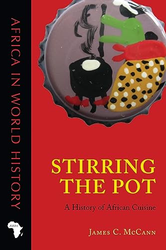 Stirring the Pot: A History of African Cuisine - Click to Buy