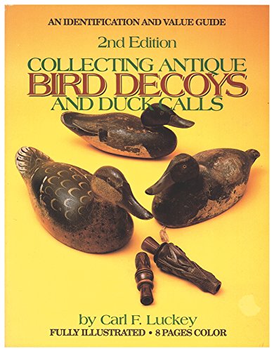 Collecting Antique Bird Decoys and Duck Calls - Click to Buy