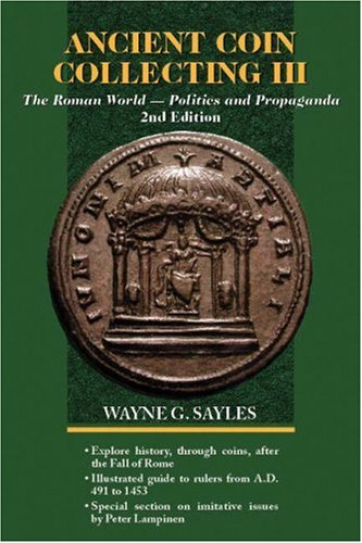 Ancient Coin Collecting III: The Roman World-Politics and Propaganda - Click to Buy