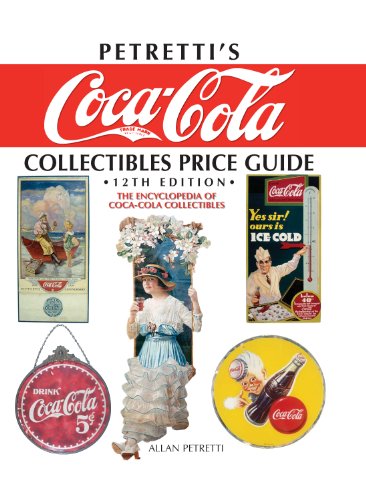 Petretti's Coca-Cola Collectibles Price Guide: The Encyclopedia of Coca-Cola Collectibles - Click to Buy