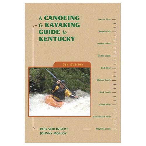 A Canoeing and Kayaking Guide to Kentucky (Canoe and Kayak Series)