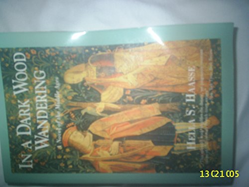 In a Dark Wood Wandering: A Novel of the Middle Ages - Click to Buy
