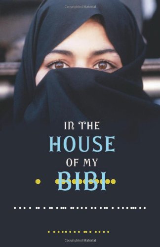 In the House of My Bibi: Growing Up in Revolutionary Iran - Click to Buy