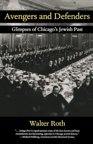 Avengers and Defenders: Glimpses of Chicago's Jewish Past - Click to Buy