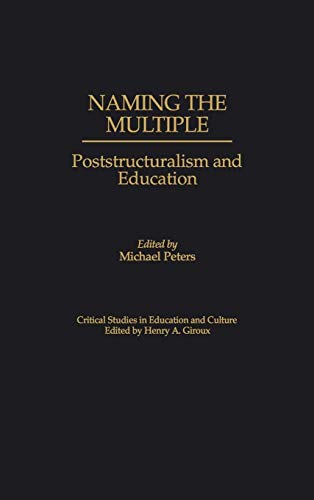 Naming the Multiple: Poststructuralism and Education