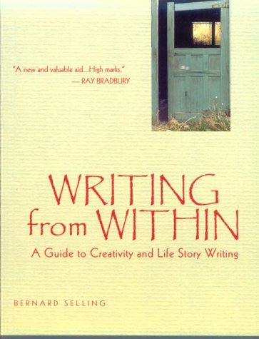 Writing from Within: A Guide to Creativity and Life Story Writing - Click to Buy